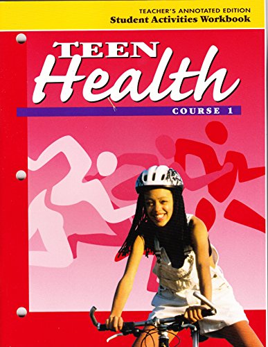 Stock image for Teen Health: course 1: Teacher's Annotated Edition: Student Activities Workbook for sale by Allied Book Company Inc.