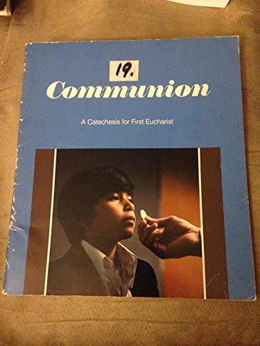 9780026520102: Communion: A Catechesis for First Eucharist (Benziger Sacramental Preparation Program) (Benziger Sacramental Preparation Program)