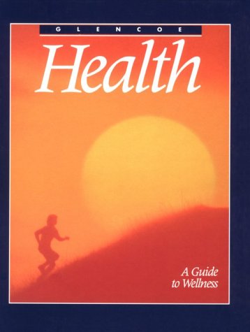 Stock image for Glencoe Health: A Guide to Wellness for sale by HPB-Red