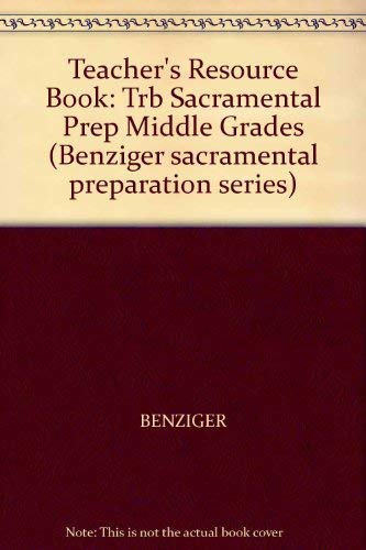 Resources for middle-grade sacramental preparation: Eucharist, reconciliation (Benziger sacramental preparation series) (9780026524452) by Kalchthaler, Laurel