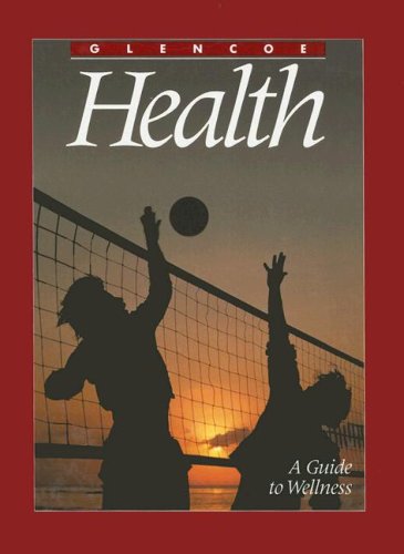 9780026526005: Glencoe Health - A Guide to Wellness