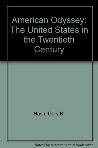 Stock image for American Odyssey: The United States in the Twentieth Century for sale by Nationwide_Text