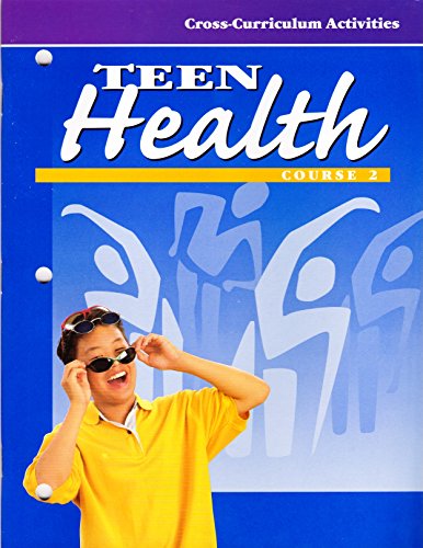 Teen Health: Course 2 - Cross-Curriculum Activities (Teen Health, Course 2) (9780026531436) by GLENCOE