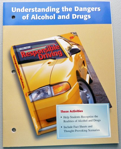 9780026533966: Understanding the Dangers of Alcohol and Drugs (Responsible Driving Series)