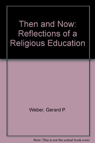 9780026554800: Then and Now: Reflections of a Religious Education