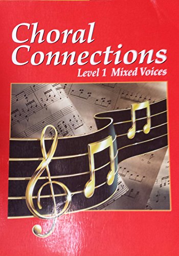 9780026555272: Choral Connections: Level 1, Mixed Voices