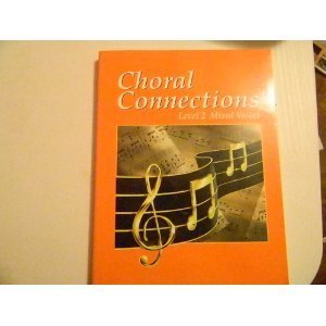 9780026555319: Choral Connections: Level 2, Mixed Voices