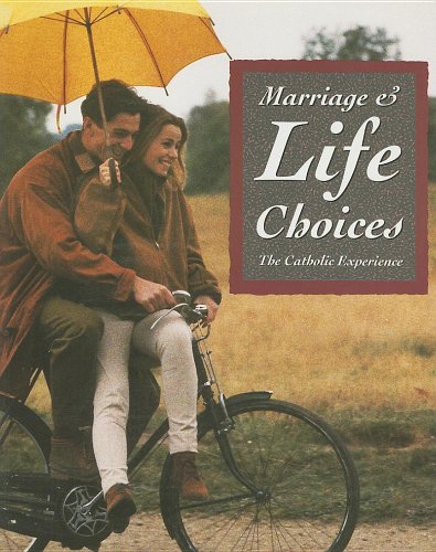 Stock image for Marriage & Life Choices: The Catholic Experience for sale by ThriftBooks-Dallas