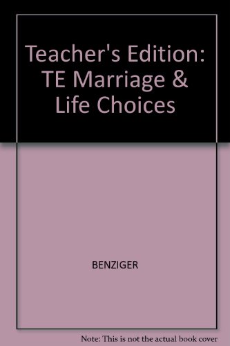9780026559126: Teacher's Edition: TE Marriage & Life Choices