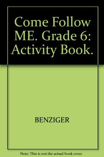 9780026560177: Come Follow ME. Grade 6: Activity Book.