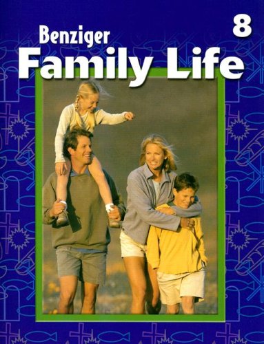 9780026563628: Family Life: Level 8 (Benziger Family Life Program)