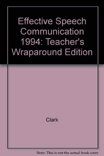 Beispielbild fr Effective Speech Communication 1994: Teacher's Wraparound Edition zum Verkauf von Allied Book Company Inc.