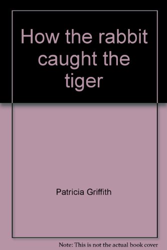 9780026609067: How the rabbit caught the tiger (Open Court reading)
