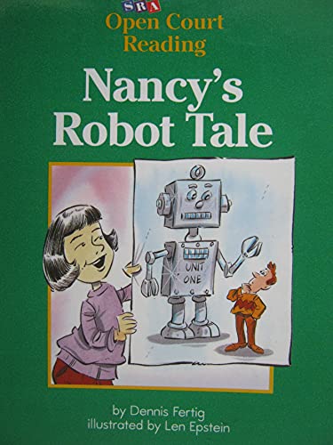 Stock image for Nancys Robot Tale (SRA Open Court Reading, Level C Set 1 Book 12) for sale by Red's Corner LLC