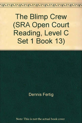 Stock image for The Blimp Crew (SRA Open Court Reading, Level C Set 1 Book 13) for sale by Wonder Book