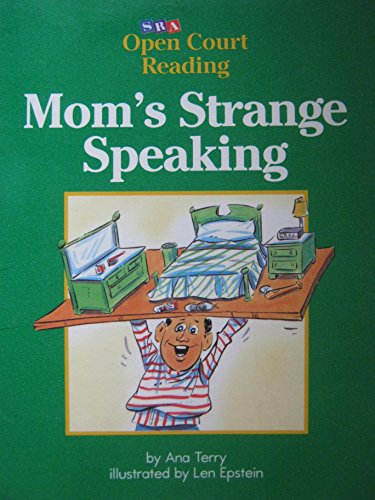 Stock image for Mom's Strange Speaking (SRA Open Court Reading, Level C Set 1 Book 16) for sale by SecondSale