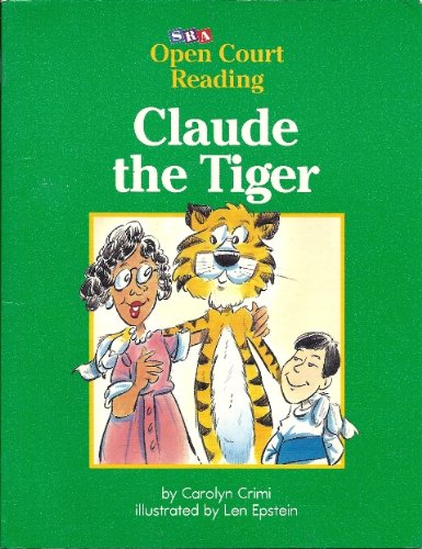 Imagen de archivo de Claude the Tiger (SRA Open Court Reading, Level C Set 1 Book 22) a la venta por Red's Corner LLC