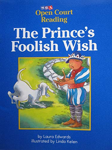 9780026610056: The Prince's Foolish Wish, Open Court Reading