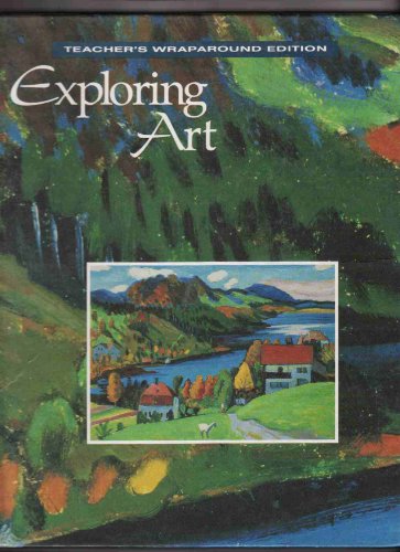 Imagen de archivo de Exploring Art (Teachers Wraparound Edition) a la venta por Better World Books