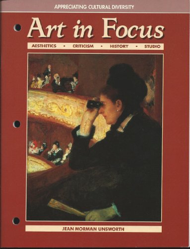 Art in focus: Appreciating cultural diversity (9780026623254) by Morman, Jean Mary