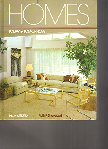 Homes, Today and Tomorrow (9780026645300) by Ruth F. Sherwood