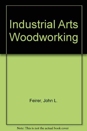 Beispielbild fr Industrial Arts Woodworking zum Verkauf von Hawking Books