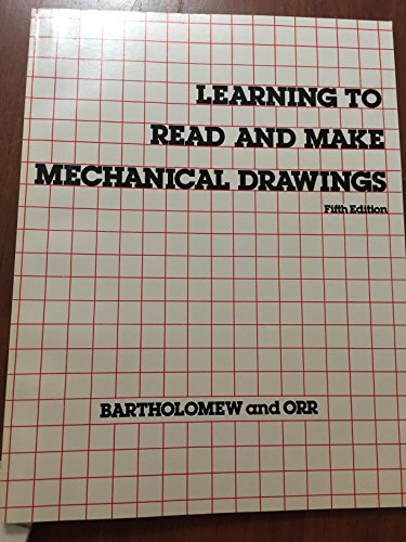 Learning to Read & Make Mechanical Drawings (9780026648202) by Roy A. Bartholomew; Francis S. Orr