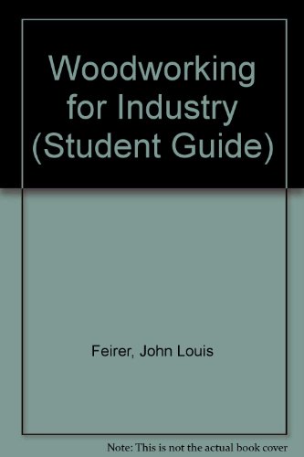 9780026675307: Woodworking for Industry (Student Guide)