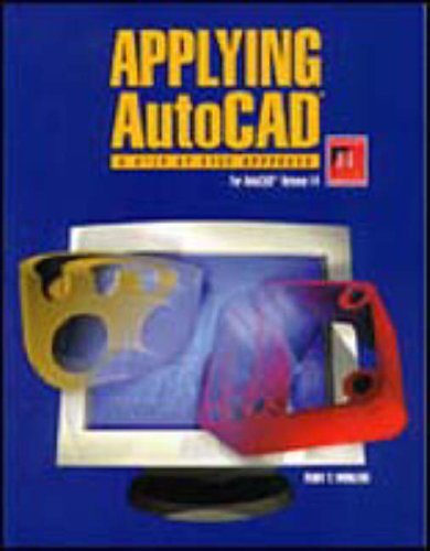 Beispielbild fr Applying AutoCAD: A Step-By-Step Approach for AutoCAD Release 14, Student Text (Softbound) zum Verkauf von The Book Cellar, LLC