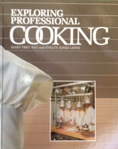 Beispielbild fr Exploring Professional Cooking zum Verkauf von Georgia Book Company