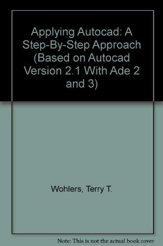 Beispielbild fr Applying Autocad: A Step-By-Step Approach (Based on Autocad Version 2.1 With Ade 2 and 3) zum Verkauf von HPB-Red