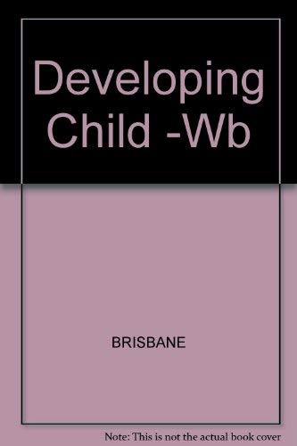 Imagen de archivo de The Developing Child; Understanding Children and Parenting (Teacher's Resource B a la venta por Textbook Pro