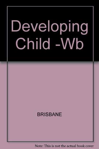 The Developing Child; Understanding Children and Parenting (Teacher's Resource B (9780026682008) by HOLLY BRISBANE