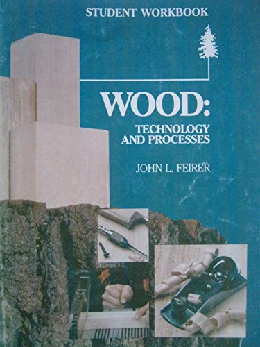 Imagen de archivo de Wood: Technology And Processes-Student Workbook a la venta por Nationwide_Text