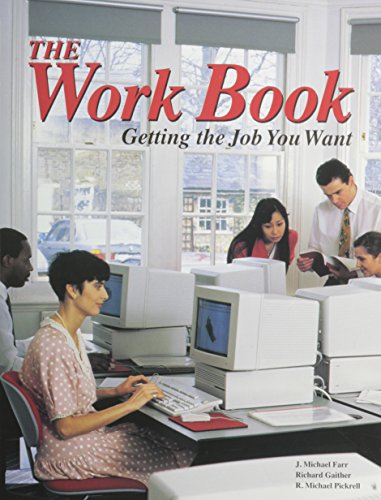 Stock image for The Work Book Getting the Job You Want: Getting the Job You Want for sale by The Yard Sale Store