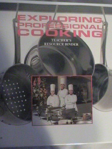 Stock image for Exploring professional cooking: Teacher's resource binder for sale by Textbook Pro