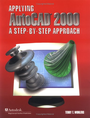 Stock image for Applying AutoCAD (R) 2000: A Step by Step Approach for sale by HPB-Red