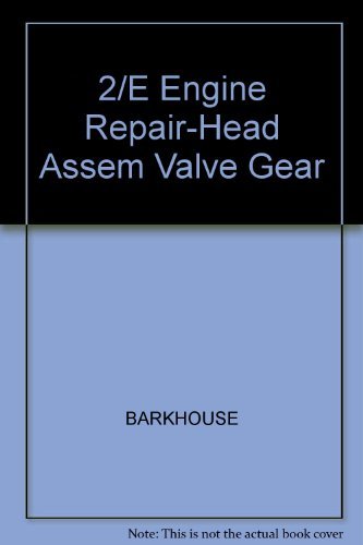 Stock image for Engine Repair: Head Assembly and Valve Gear, second edition for sale by BookDepart
