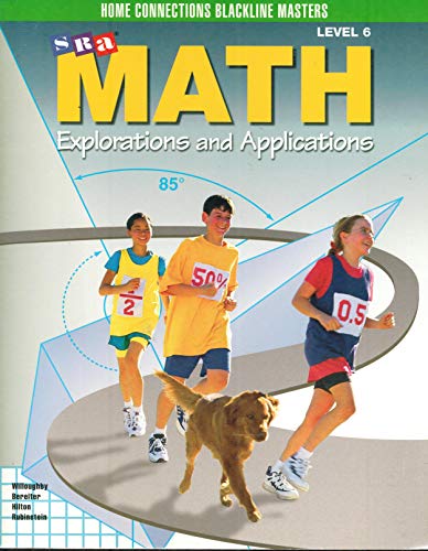 SRA Math Explorations and Applications: Home Connections Blackline Masters - Level 6 (9780026742627) by Stephen S. Willoughby; Carl Bereiter; Peter Hilton; Joseph H. Rubinstein