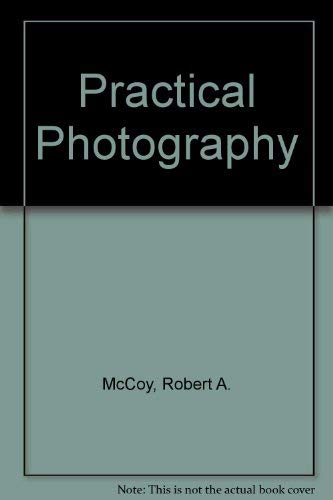 Practical Photography - McCoy, Robert A.