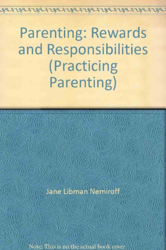 Imagen de archivo de Parenting: Rewards and Responsibilities (Practicing Parenting) a la venta por Nationwide_Text