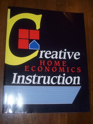 Stock image for Creative Home Economics Instruction (Paperback, 1999) Other Editions. for sale by Better World Books