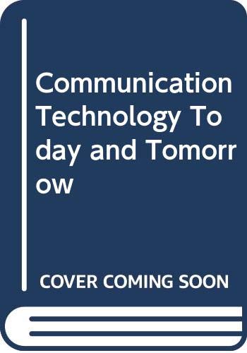 Beispielbild fr Communication Technology Today and Tomorrow zum Verkauf von Ergodebooks