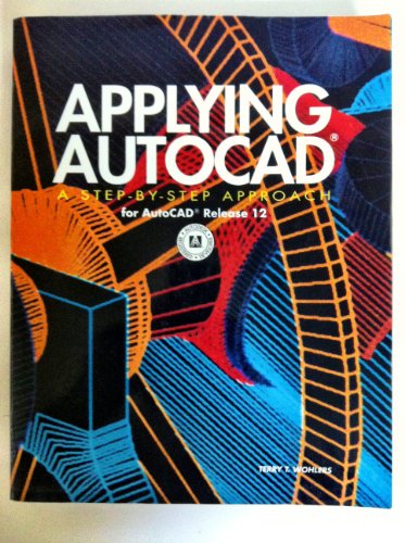 9780026771306: Applying Autocad: A Step-by-Step Approach for Autocad Release 12