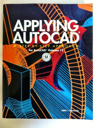 9780026771306: Applying Autocad: A Step-By-Step Approach for Autocad Release 12