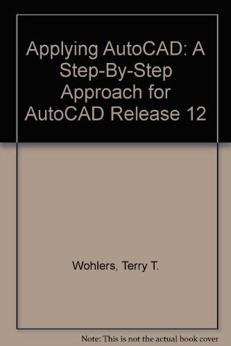 9780026771337: Applying AutoCAD: A Step-By-Step Approach for AutoCAD Release 12