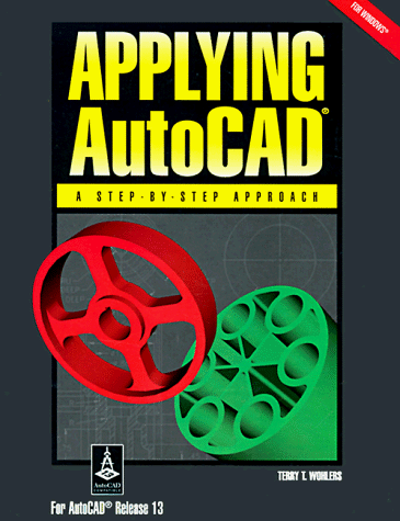 9780026771429: Windows Version (Applying AutoCAD: A Step-by-step Approach for AutoCAD Release 13)