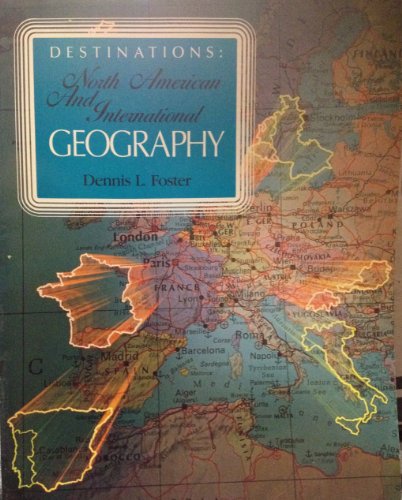 Destinations: North American and International Geography - Dennis L. Foster