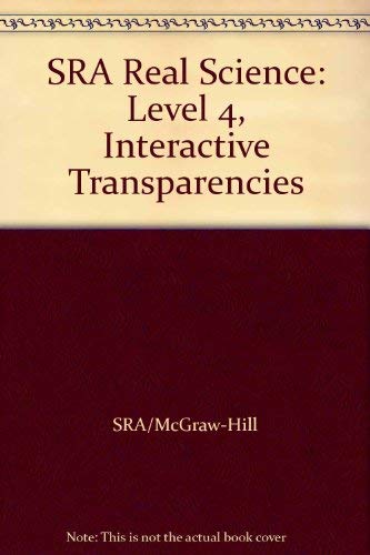 SRA Real Science: Level 4, Interactive Transparencies (9780026842969) by SRA/McGraw-Hill