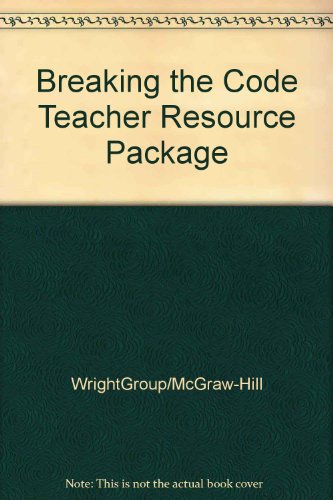 Breaking the Code Teacher Resource Package (9780026848725) by WrightGroup/McGraw-Hill